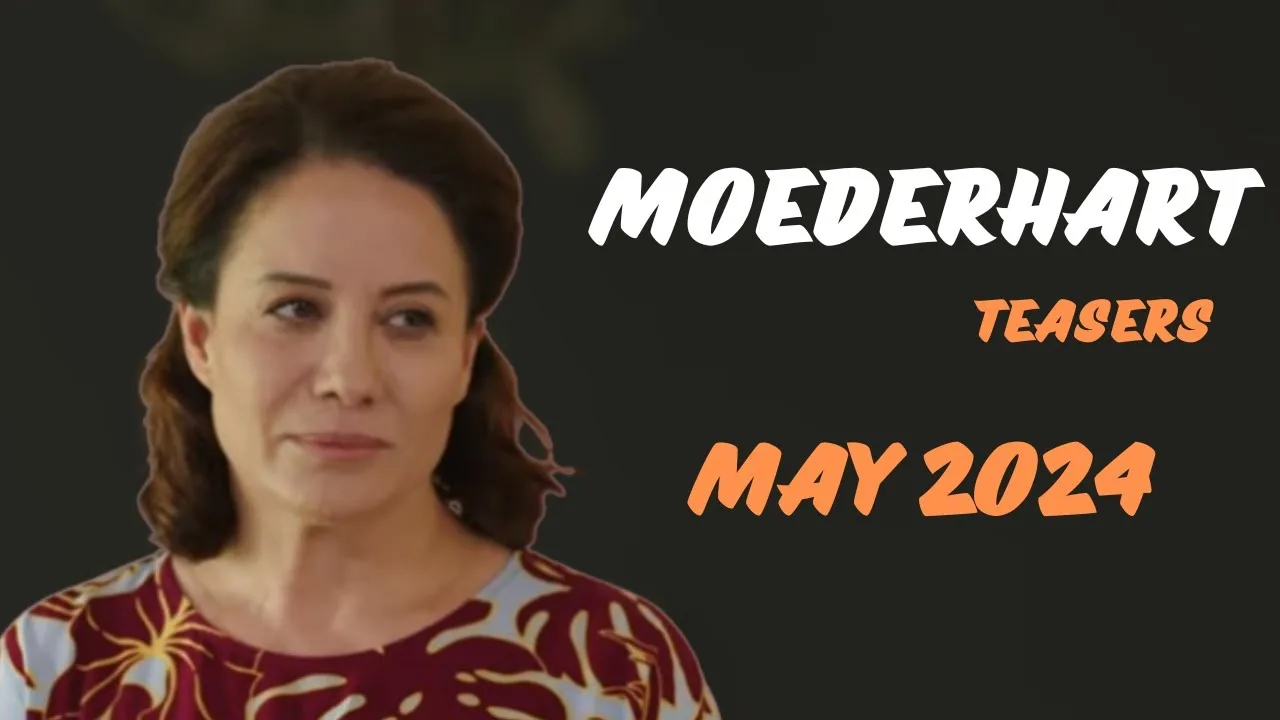 Moederhart May 2024 Teasers
