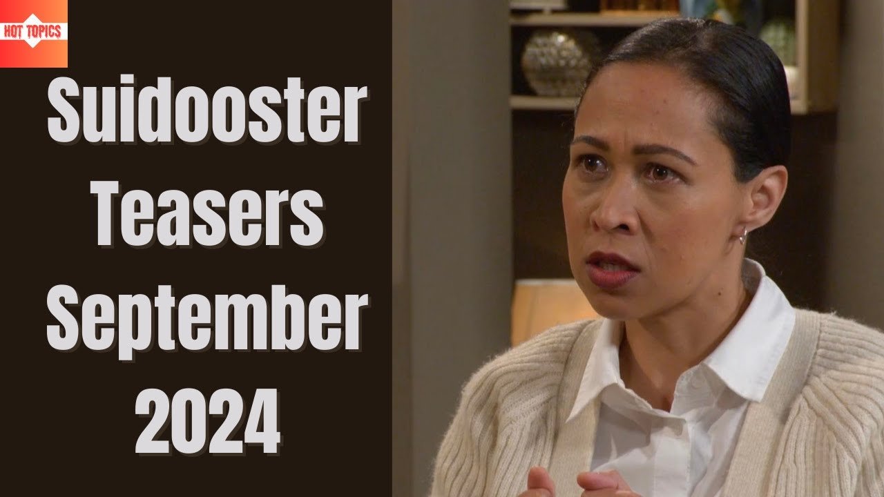 Suidooster September 2024 Teasers