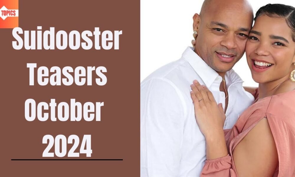 Suidooster October 2024 Teasers