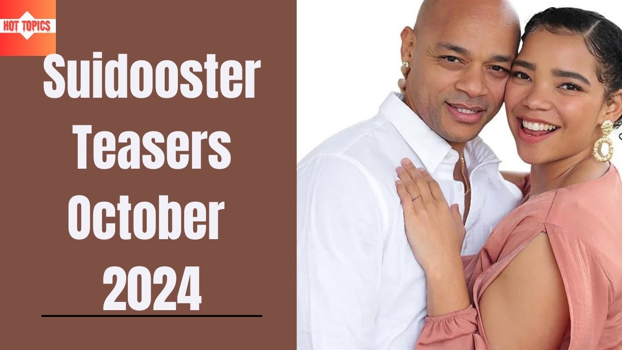 Suidooster October 2024 Teasers